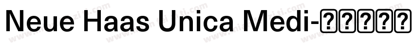 Neue Haas Unica Medi字体转换